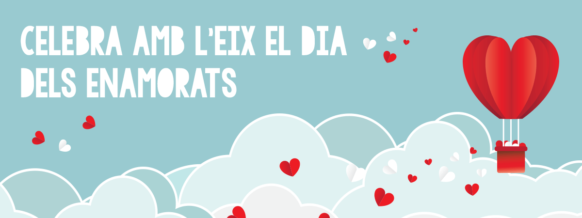 Celebra con el Eix Sagrada Familia el día de los Enamorados