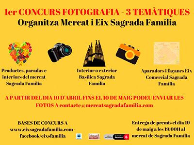 1er CONCURS DE FOTOGRAFIA – 3 TEMÀTIQUES. Organitza Mercat i Eix Sagrada Família
